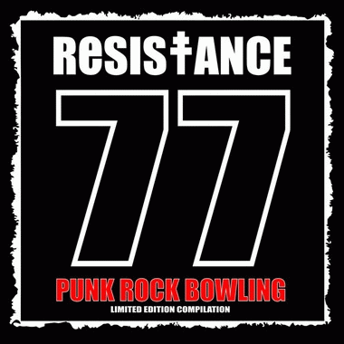 Resistance 77 : Punk Rock Bowling